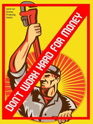 cover image of Don't Work Hard for Money